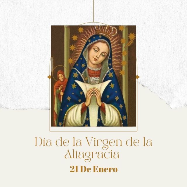 Cada 21 de enero, los dominicanos conmemoran el día de la virgen de la Altagracia. En nuestro país, para esta fecha se recuerda esta virgen y cientos de devotos católicos acuden a la Basílica de Higüey para profesar su fe a quien llaman como La Patrona de Higüey.